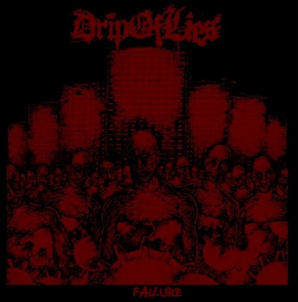 Drip Of Lies - Failure LP
