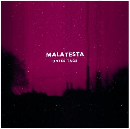 Malatesta - Unter Tage LP (2.Versions)