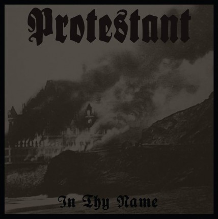Protestant - In Thy Name LP