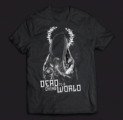 Dead To A Dying World - Shirt