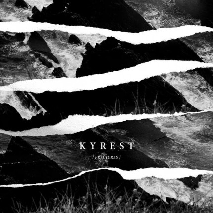 Kyrest - Fractures LP