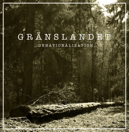 Gränslandet - Denationalization LP