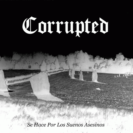 Corrupted - Se Hace Por Los Suenos Asesinos LP