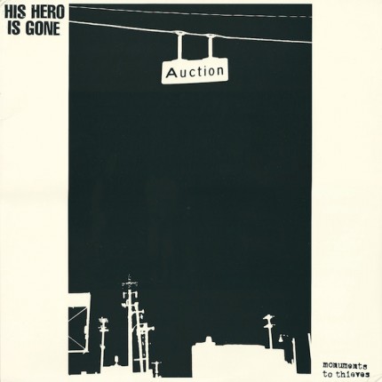 His Hero Is Gone - Monuments To Thieves LP
