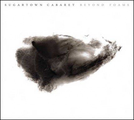 Sugartown Cabaret - Beyond Foams LP