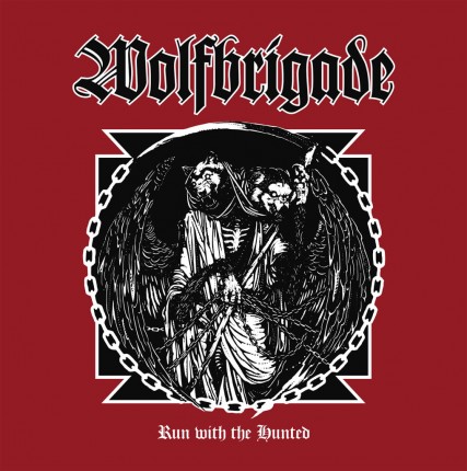 Wolfbrigade - Run With The Hunted LP