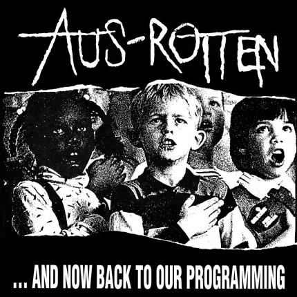 Aus-Rotten - …And Now Back To Our Programming LP