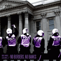V/A More World, Less Bank Part 3 - No Borders, No Bank EP