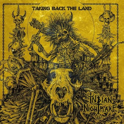 Indian Nightmare - Take Back The Land LP