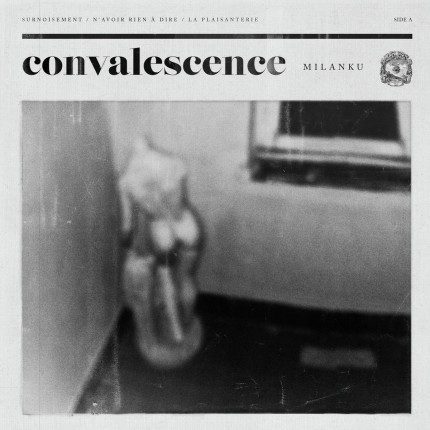 Milanku - Convalescence LP