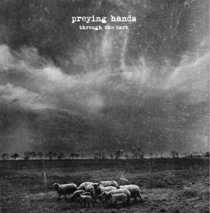 Preying Hands - Through The Dark CD