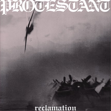 Protestant - Reclamation LP