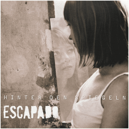 Escapado - Hinter Den Spiegeln LP
