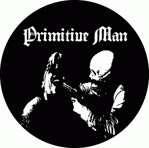 Primitive Man - Scorn Button