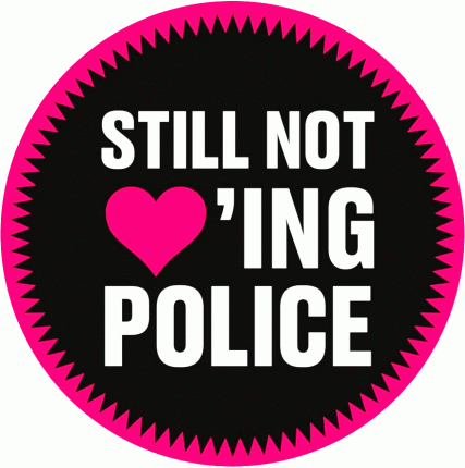 Still Not Loving Police - Button
