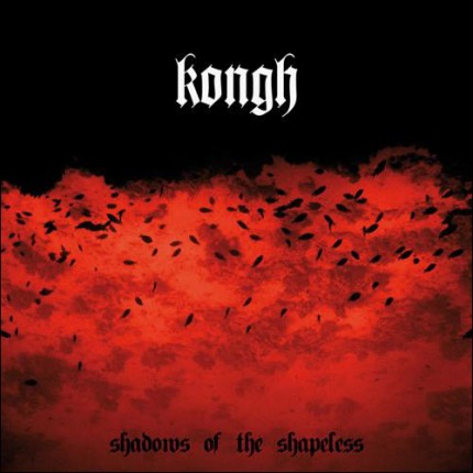 Kongh - Shadows Of The Shapeless 2xLP