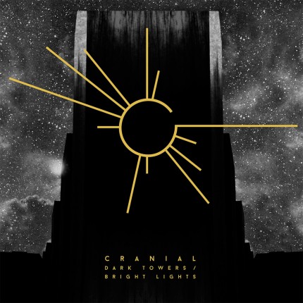 Cranial - Dark Towers / Bright Lights LP